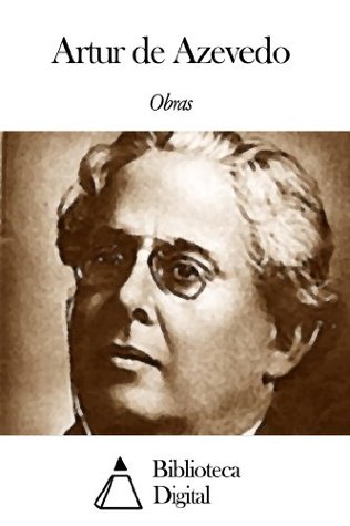 Obras de Artur de Azevedo (Portuguese Edition)