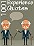 Quotes Experience Quotes : 1001 Experience Quotes