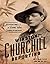 Winston Churchill Reporting: Adventures of a Young War Correspondent