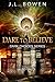 Dare to Believe (Dark Choices, #3)