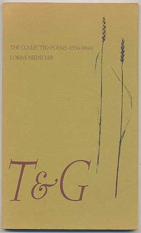 T & G: Collected Poems of Lorine Niedecker