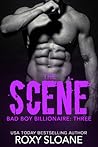 The Scene Part Three by Roxy Sloane