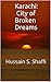 Karachi: City of Broken Dreams