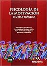 Psicología de la motivación by María Teresa Sanz Aparicio