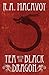 Tea with the Black Dragon by R.A. MacAvoy