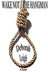 Wake Not the Hangman