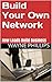 Build Your Own Network by Wayne Phillips