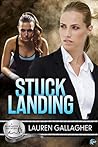 Stuck Landing by Lauren Gallagher Stuck Landing by Lauren Gallagher