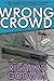 Wrong Crowd