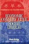 Economic Conservative/Social Liberal by Mark Bragg