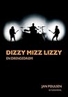 Dizzy Mizz Lizzy....