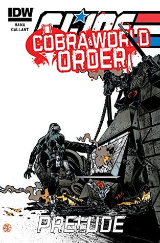 G.I. Joe: A Real American Hero: Cobra World Order Prelude (Kindle Edition)