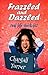 Frazzled and Dazzled: Real life chick lit