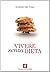 Vivere senza dieta (Italian Edition)