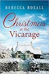 Christmas at the Vicarage by Rebecca Boxall