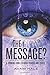 The Message?: A thinking thriller about change and choice.