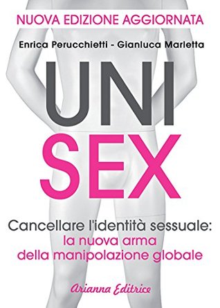 Unisex - Versione aggiornata: Cancellare l'identità sessuale: la nuova arma della manipolazione globale (Kindle Edition)