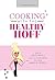 Cooking With The Healthy Hoff