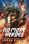 No More Heroes by Loren Rhoads