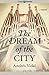 The Dream of the City: A Novel