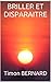 BRILLER ET DISPARAITRE (French Edition)