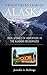 Twenty-Seven Years in Alaska: True Stories of Adventure in the Alaskan Wilderness