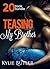 Erotica: Teasing My Brother (New Adult Romance Multi Book Mega Bundle Erotic Sex Tales Taboo Bundle)(New Adult Erotica, Taboo, Fantasy, Fetish)(Stepbrother Romance)
