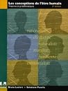 Les conceptions de l'être humain: théories et problématiques