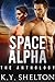 Space Alpha: The Complete Anthology (Space Alpha, #1-5)