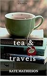 Tea & Travels: Tales of a Nomadic Life