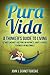 Pura Vida, A Thinker's Guide to Living: 12 "Must Answer" Questions on Happiness, Habits & Hustle for Mixed-Up Millennials