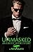 Unmasked: An Erotic Short Story: A Dominant Alpha Male Romance