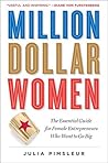Million Dollar Women: The Essential Guide for Female Entrepreneurs Who Want to Go Big Book cover for Million Dollar Women: The Essential Guide for Female Entrepreneurs Who Want to Go Big