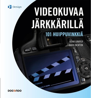 Videokuvaa järkkärillä : 101 huippuvinkkiä (Paperback)