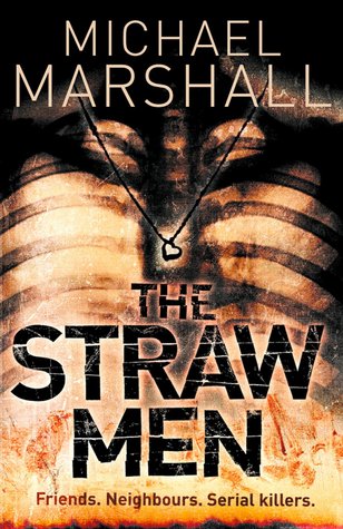 The Straw Men: A Gripping Serial Killer Thriller and Detective Mystery (The Straw Men Trilogy Book 1)