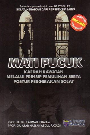 Mati Pucuk: Kaedah Rawatan Melalui Prinsip Pemulihan Serta Postur Pergerakan Solat