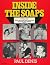 Inside the soaps  by Paul Denis