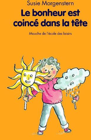 Le bonheur est coincé dans la tête (Paperback)