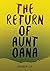 The Return of Aunt Oana