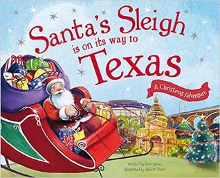 Santa's Sleigh Is on Its Way to Texas: A Christmas Adventure (Hardcover)