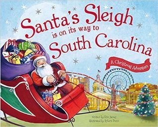 Santa's Sleigh Is on Its Way to South Carolina: A Christmas Adventure