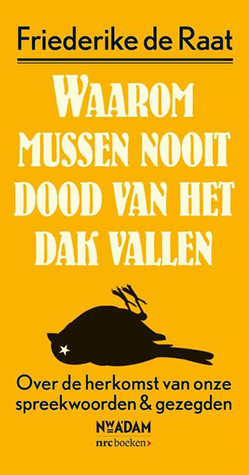Waarom mussen nooit dood van het dak vallen (Paperback)