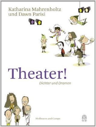 Theater! Dichter und Dramen