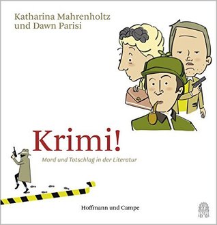 Krimi!: Mord und Totschlag in der Literatur