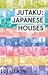 Jutaku: Japanese Houses