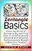 Zentangle Basics: Enter the World of Zentangle By Learning How to Combine Simple Patterns With Shading Techniques and Design a Beautiful Tangled Garden ... zentangle basics,zentangle coloring)