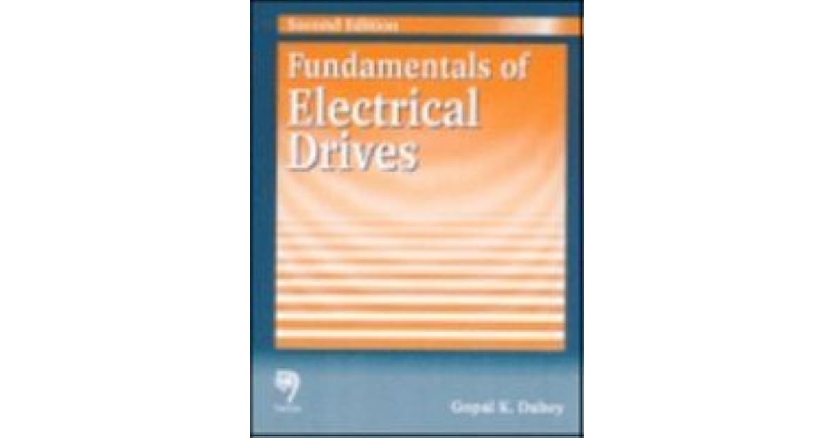 Fundamentals of Electrical Drives by G.K. Dubey