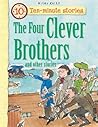 10-minute Stories: The Four Clever Brothers