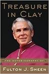 Treasure in Clay by Fulton J. Sheen