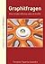 Graphitfragen. Una mirada reflexiva sobre el graffiti (Spanish Edition)